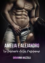 Amelia e Alejandro. Le barriere della passione