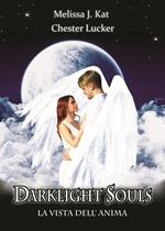 La vista dell'anima. Darklight Souls
