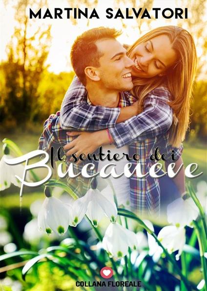 Il sentiero dei bucaneve - Martina Salvatori - ebook