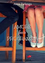 Amore fuori programma