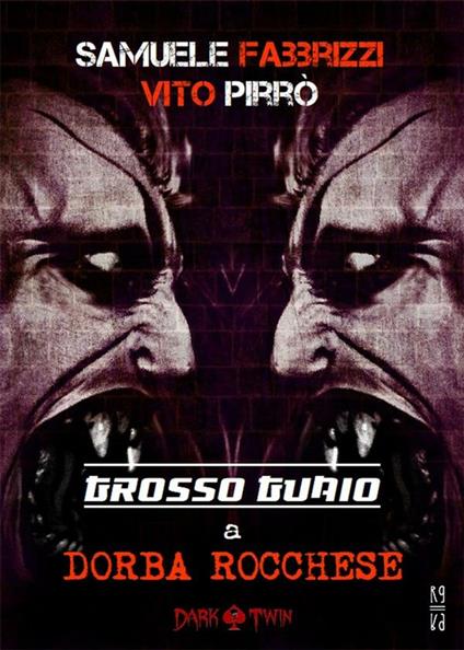 Grosso guaio a Dorba Rocchese. Dark twin - Samuele Fabbrizzi,Vito Pirrò - ebook