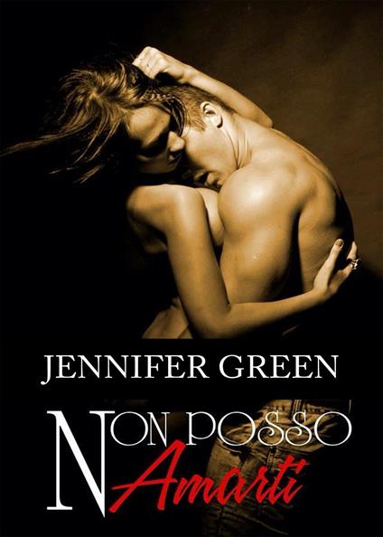 Non posso amarti - Jennifer Green - copertina