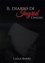 Il diario di Ingrid. L'inizio