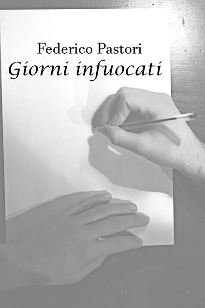 Giorni infuocati - Federico Pastori - copertina