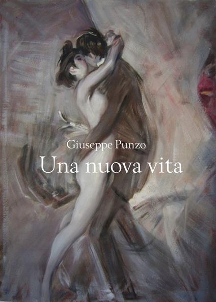 Una nuova vita - Giuseppe Punzo - copertina