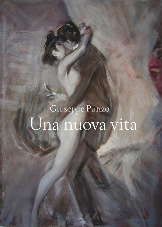 Una nuova vita - Giuseppe Punzo - copertina