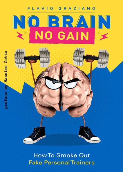No brain. No gain. How to smoke out fake personal trainer - Flavio Graziano - copertina