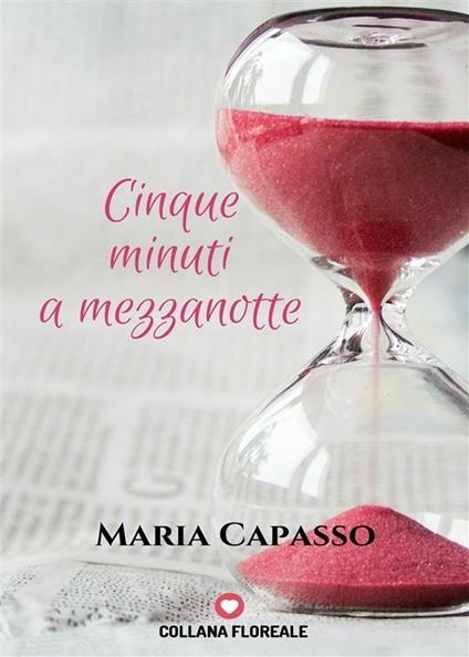 Cinque minuti a mezzanotte - Maria Capasso - ebook