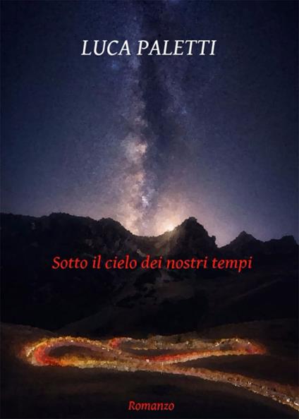 Sotto il cielo dei nostri tempi - Luca Paletti - copertina