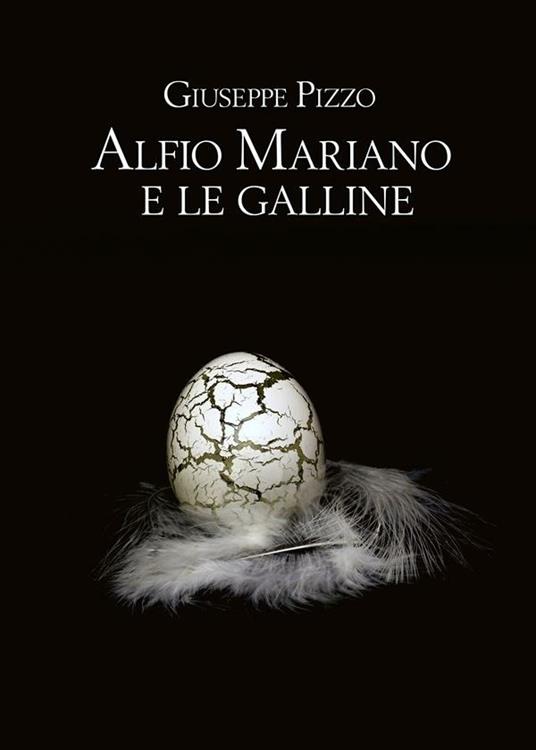 Alfio Mariano e le galline - Giuseppe Pizzo - ebook