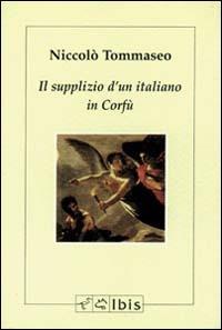 Il supplizio d'un italiano in Corfù - Niccolò Tommaseo - copertina