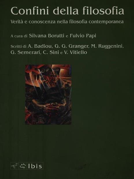 Confini della filosofia. Verità e conoscenza nella filosofia contemporanea - Silvana Borutti,Fulvio Papi - 3