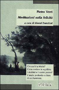 Meditazioni sulla felicità - Pietro Verri - copertina