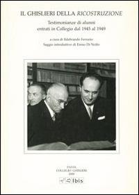 Il Ghislieri della ricostruzione - Carlo Bernasconi,Ennio Di Nolfo,Ildebrando Ferrario - copertina