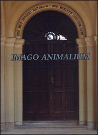 Imago animalium - C. Alberto Redi,Ernesto Capanna,Pia Leone Bairati - copertina