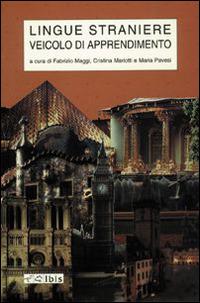 Lingue straniere veicolo d'apprendimento - Daniela Bertocchi,Roberta Canevari,Maria Pavesi - copertina