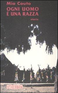 Ogni uomo è una razza - Mia Couto - copertina