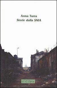 Storie dalla SNIA - Anna Turra - copertina
