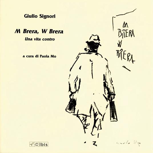 M Brera, W Brera. Una vita controcorrente - Giulio Signori - copertina