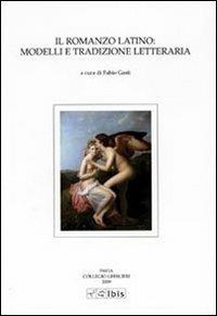 Il romanzo latino: modelli e tradizione letteraria - copertina