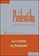 Paideutika. Vol. 11: La scuola in frantumi.