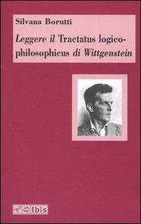 Leggere il Tractatus logico-philosophicus di Wittgenstein - Silvana Borutti - copertina