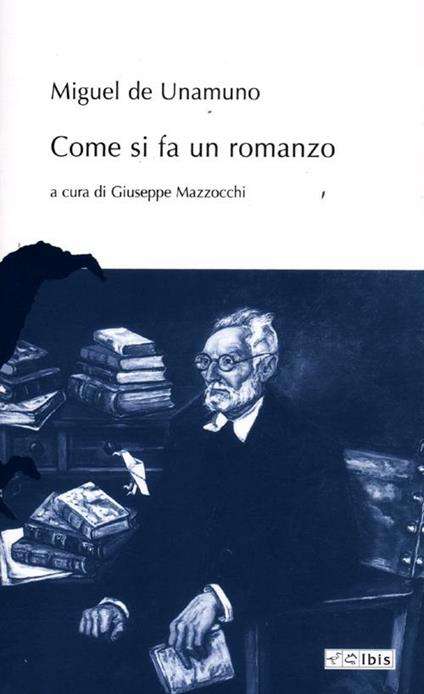 Come si fa un romanzo - Miguel de Unamuno - copertina