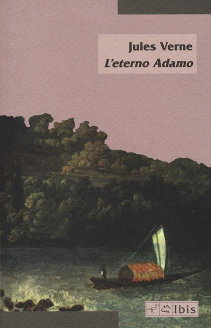 L' eterno Adamo - Jules Verne,Michel Verne - copertina