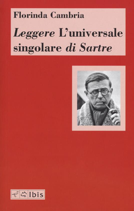 Leggere «L'universale singolare» di Sartre - Florinda Cambria - copertina