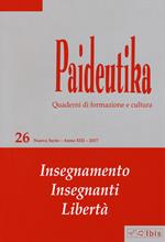 Paideutika. Vol. 26: Insegnamenti, insegnanti, libertà.