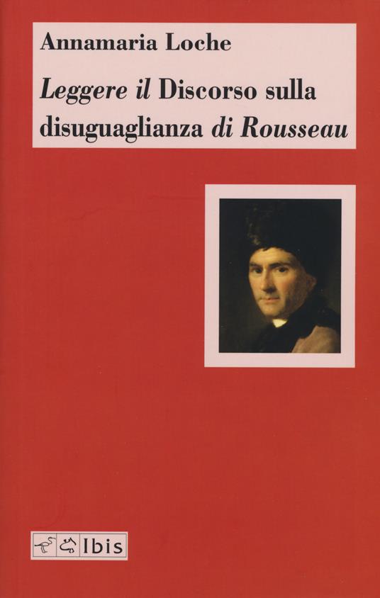 Leggere il «Discorso sulla disuguaglianza» di Rousseau - Annamaria Loche - copertina