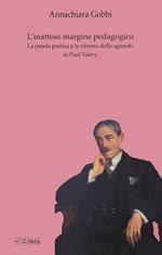 L'inatteso margine pedagogico. La parola poetica e la riforma dello sguardo in Paul Valéry