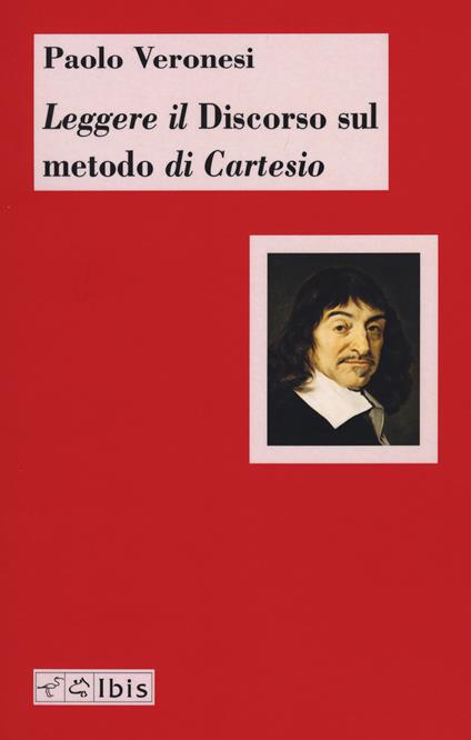 Leggere il discorso sul metodo di Cartesio - Paolo Veronesi - copertina