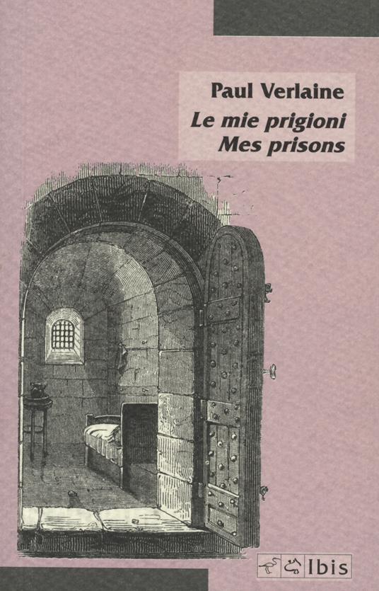 Le mie prigioni-Mes prisons - Paul Verlaine - copertina