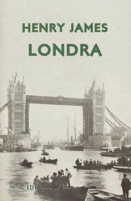 Londra. Ediz. italiana e inglese - Henry James - copertina