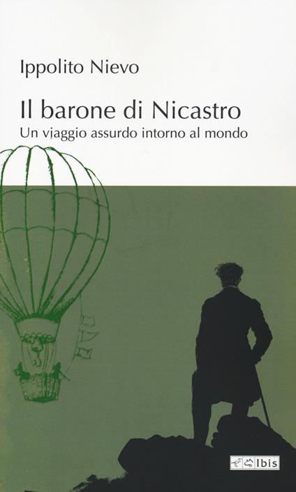 Il barone di Nicastro. Un viaggio assurdo intorno al mondo - Ippolito Nievo - copertina