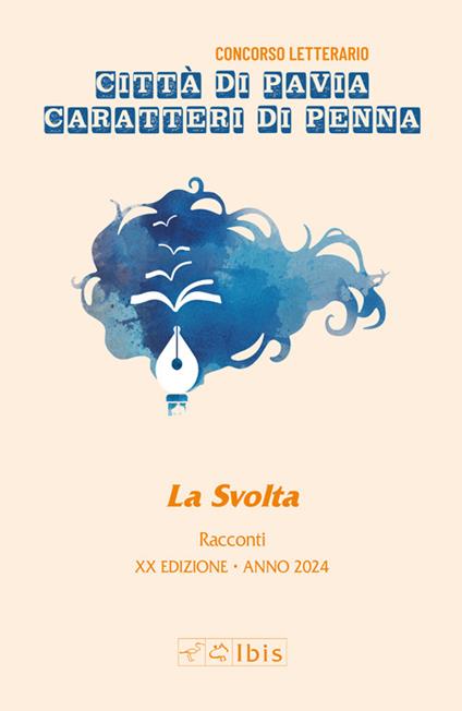 La svolta. Caratteri di penna 2024 - copertina