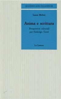 Anima e scrittura. Prospettive culturali per Federigo Tozzi - Laura Melosi - copertina