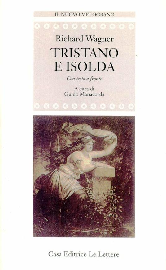 Tristano e Isolda. Testo originale a fronte - W. Richard Wagner - copertina