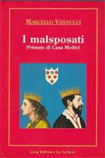 I malsposati. Primato di casa Medici