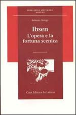 Ibsen. L'opera e la fortuna scenica