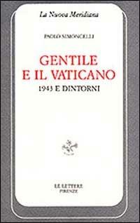 Gentile e il Vaticano. 1943 e dintorni - Paolo Simoncelli - copertina
