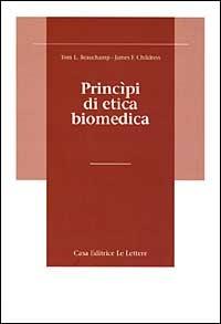 Principi di etica biomedica - Tom L. Beauchamp,James F. Childress - copertina