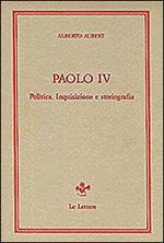 Paolo IV. Politica, inquisizione e storiografia