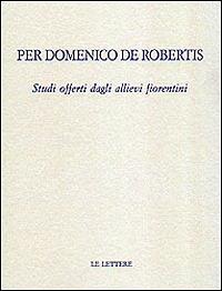 Per Domenico De Robertis. Studi offerti dagli allievi fiorentini - copertina