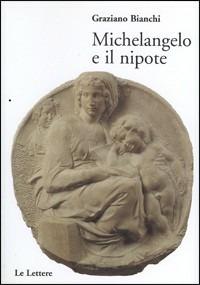 Michelangelo e il nipote - Graziano Bianchi - copertina
