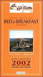 Bed & breakfast. High quality in Italy 2002