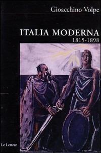 Italia moderna. Vol. 1: 1815-1898. - Gioacchino Volpe - copertina
