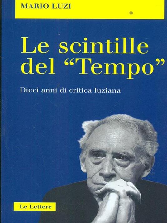 Scintille del «Tempo». Dieci anni di critica luziana - Mario Luzi - copertina