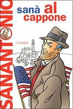 Al Cappone. Romanzo purificante e leggermente afrodisiaco